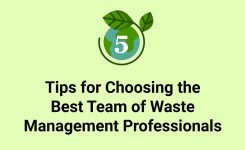 How to Choose the Best Waste Management Professionals for Your Project